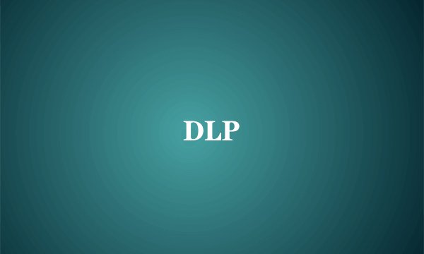 DLP