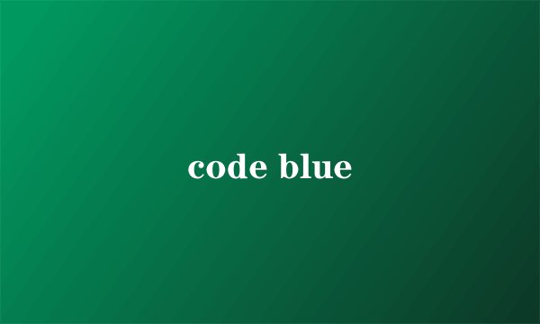 code blue