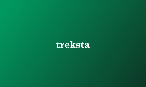 treksta
