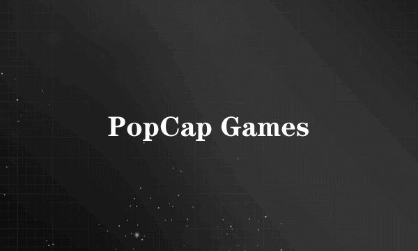 PopCap Games