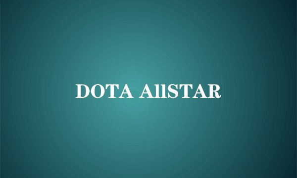 DOTA AllSTAR