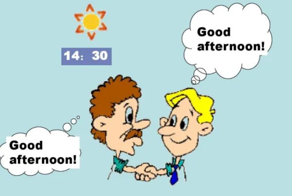 Good afternoon，是什么意思