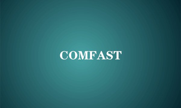 COMFAST
