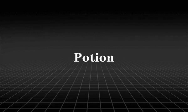 Potion