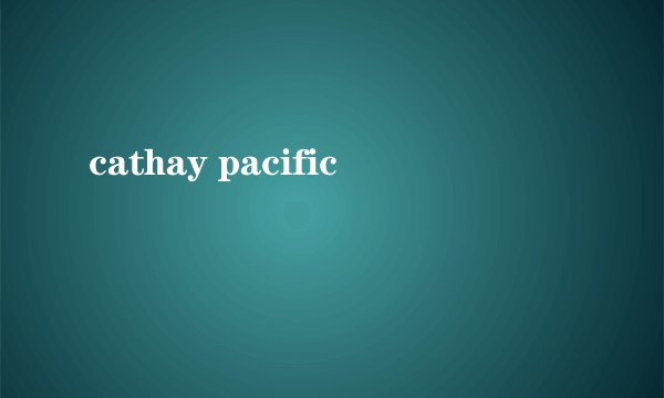 cathay pacific