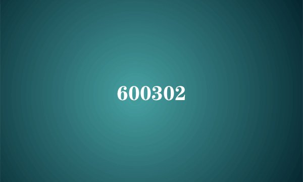 600302