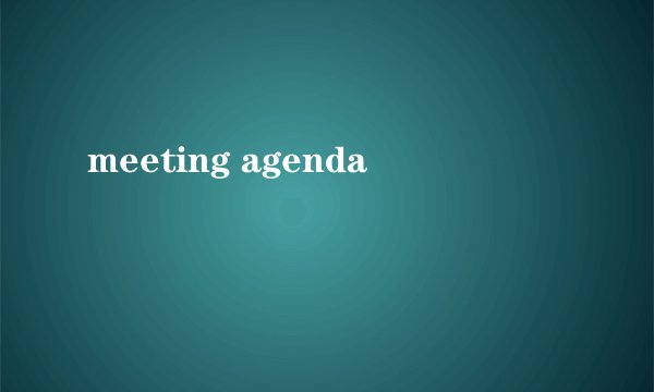 meeting agenda